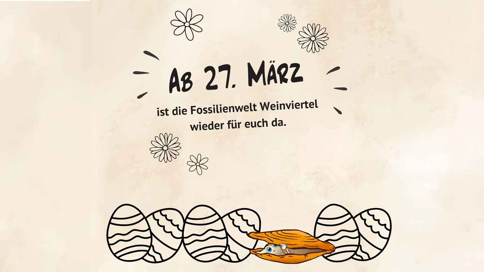 Poster: “Ab 27. März” Fossilienwelt Weinviertel reopens, with illustrated fossils and flowers.