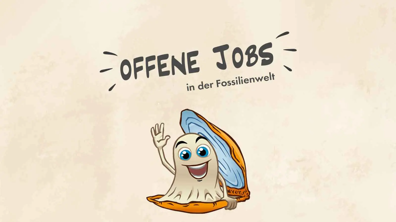 Offene Jobs in der Fossilienwelt – Muschelfigur winkt vor hellem Hintergrund.